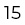 15