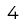 4